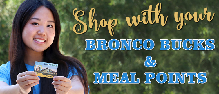 Shop with your Bronco Bucks and meal points