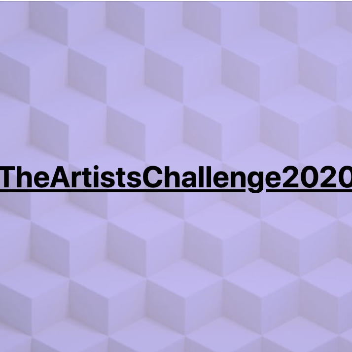 black text reads: #TheArtistsChallenge2020 Background is blue/purple color with faint geometric box pattern
