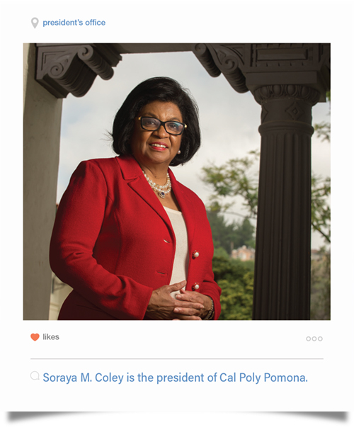 President's Office - Soraya M. Coley is the president of Cal Poly Pomona.