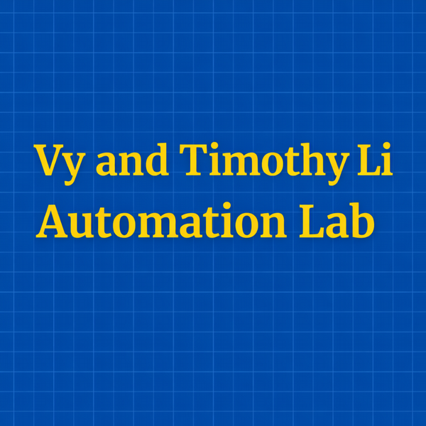 Graphic with the text “Vy and Timothy Li Automation Lab” on a blue background