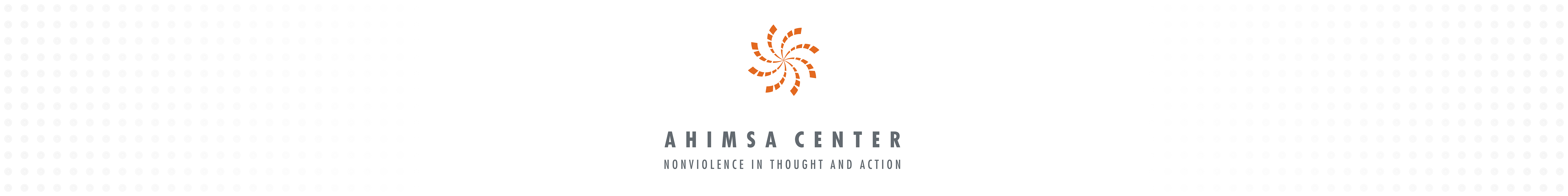 AHIMSA CENTER NONVIOLENCE IN THOUGHT AND ACTION