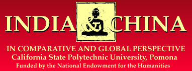 India & China.  IN COMPARATIVE AND GLOBAL PERSPECTIVE.  California State Polytechnic University, Pomona.  Funded by the National Endowment for the Humanities