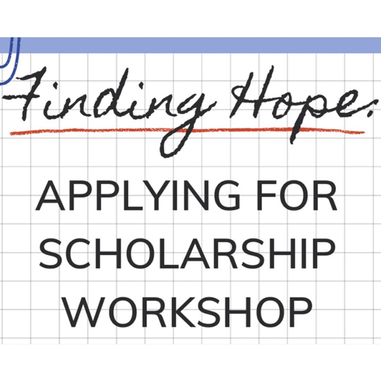 Finding Hope Scholarship Workshop Text