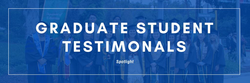 Graduate Student Testimonials Spotlight