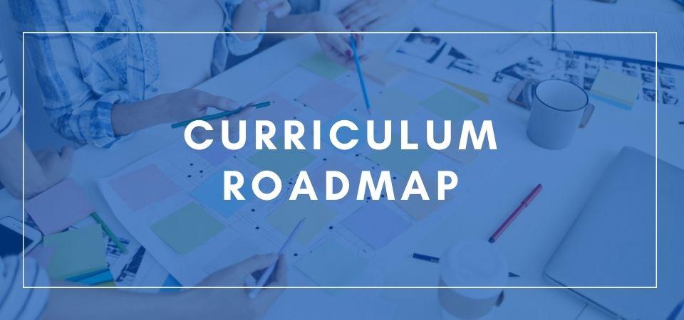 Curriculum Roadmap