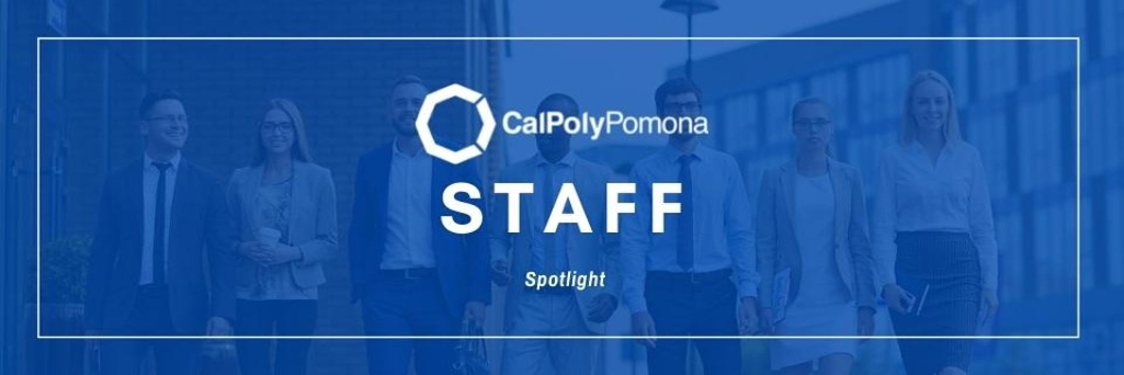 Cal Poly Pomona Staff Spotlight