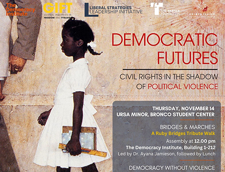 Poster for “Where Do We Go From Here?” with Jamelle Bouie, Aishwary Kumar, and moderator Payal Puri.          You said:   ChatGPT said: Poster for “Democratic Futures” featuring a young Black girl and promoting a Ruby Bridges tribute walk on civil rights and political violence.