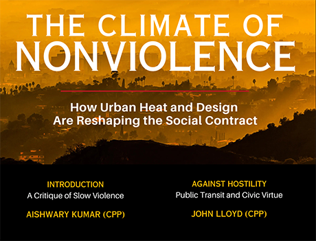 Poster for “The Climate of Nonviolence” on urban heat, design, and the social contract, featuring Aishwary Kumar and John Lloyd. 