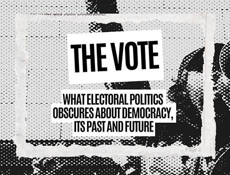 Poster for “The Vote” on what electoral politics obscures about democracy, featuring Aishwary Kumar and Payal Puri, moderated by Fahad Zuberi.