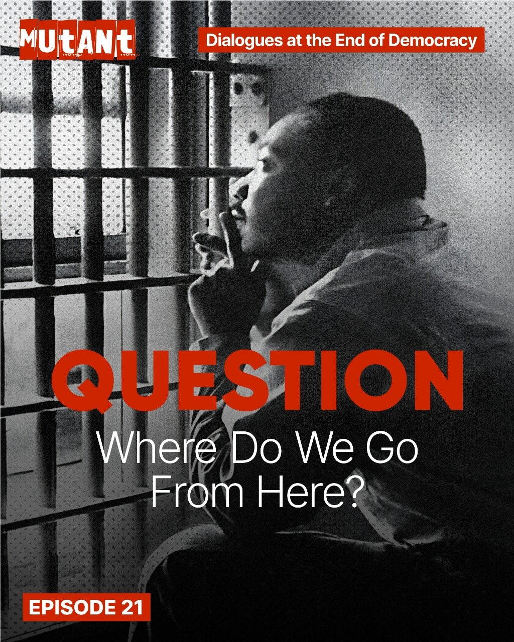 A picture of MLK in Birmingham Jail with the words Question: Where Do We Go From Here written atop it