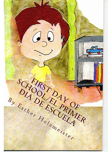 Cover of Holzmeister's book, First Day of School/El primer día de escuela