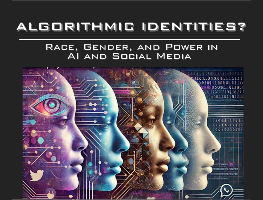 Algorithmic Identities? Race, Gender, and Power in AI and Social Media
