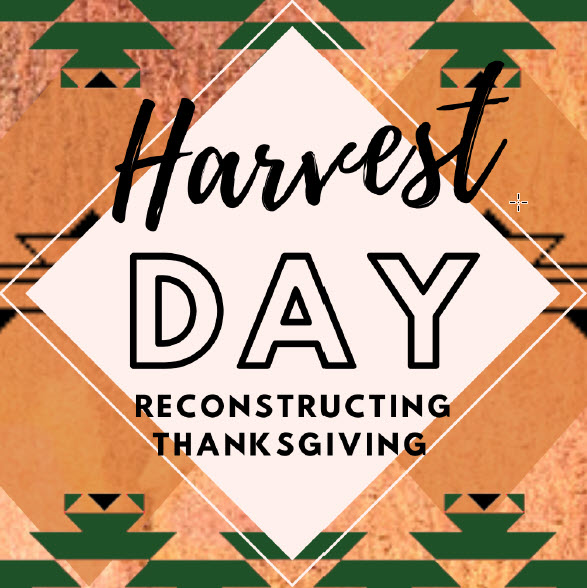 Harvest Day Reconstructing Thanksgiving