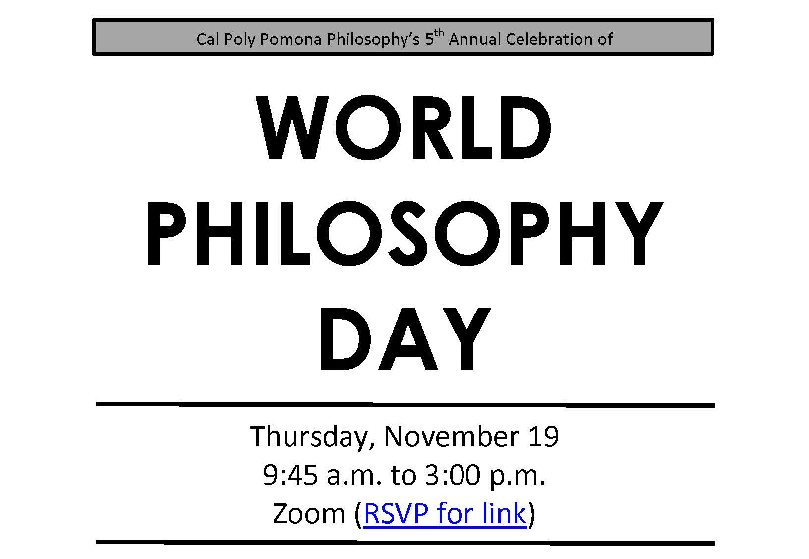 World Philosophy Day. Thursday, November 19. 9:45am to 3:00pm. Zoom(RSVP for link)