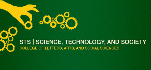 STS Science, Technology, and Society; College of Letters, Arts, and Social Sciences