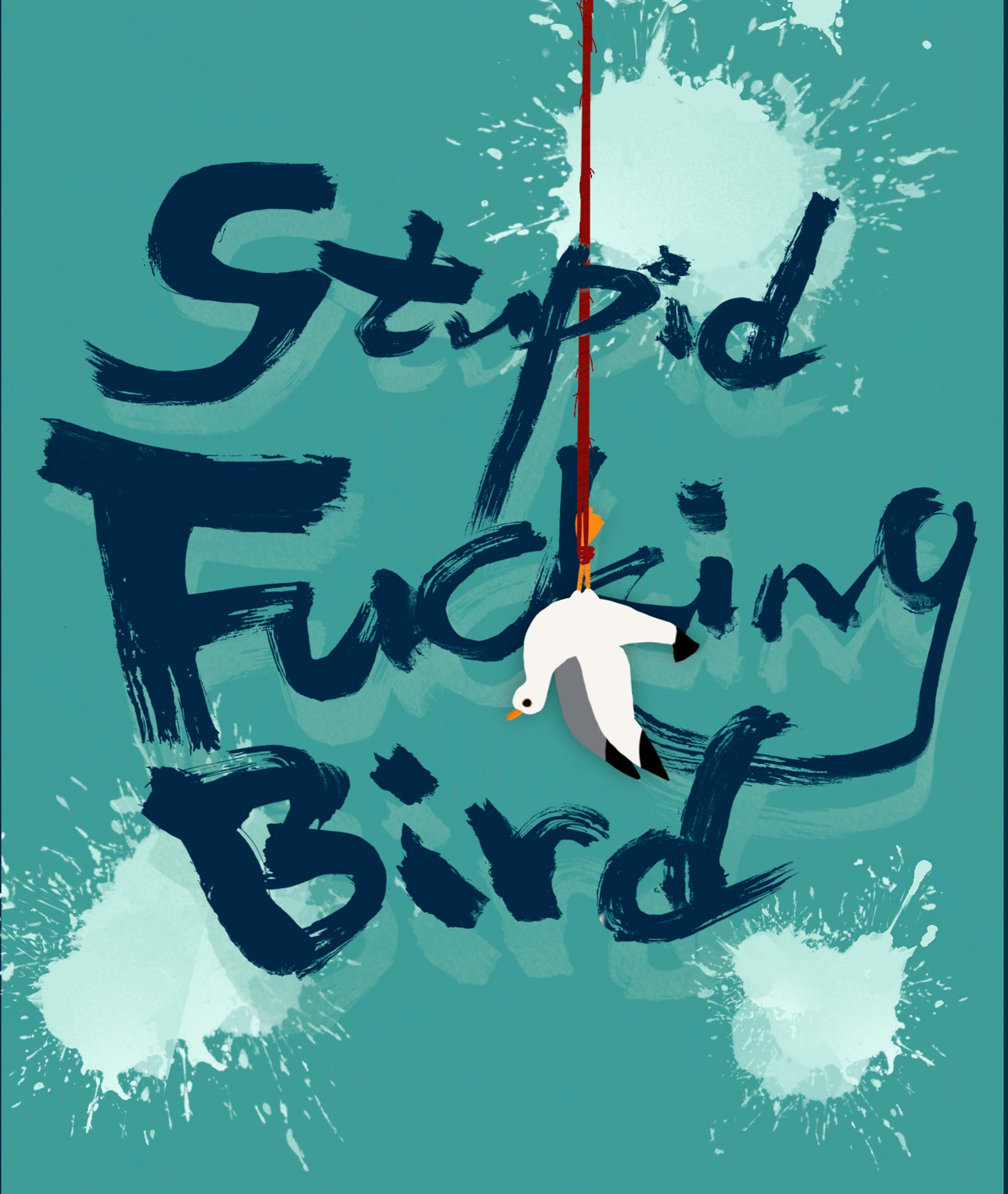 Stupid Fucking Bird Poster