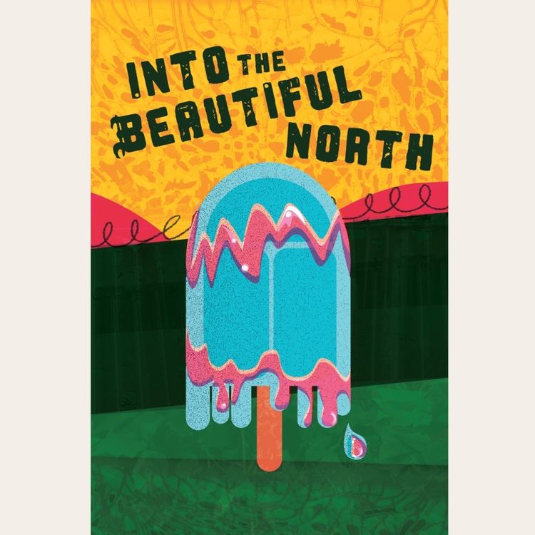 Into the Beautiful North