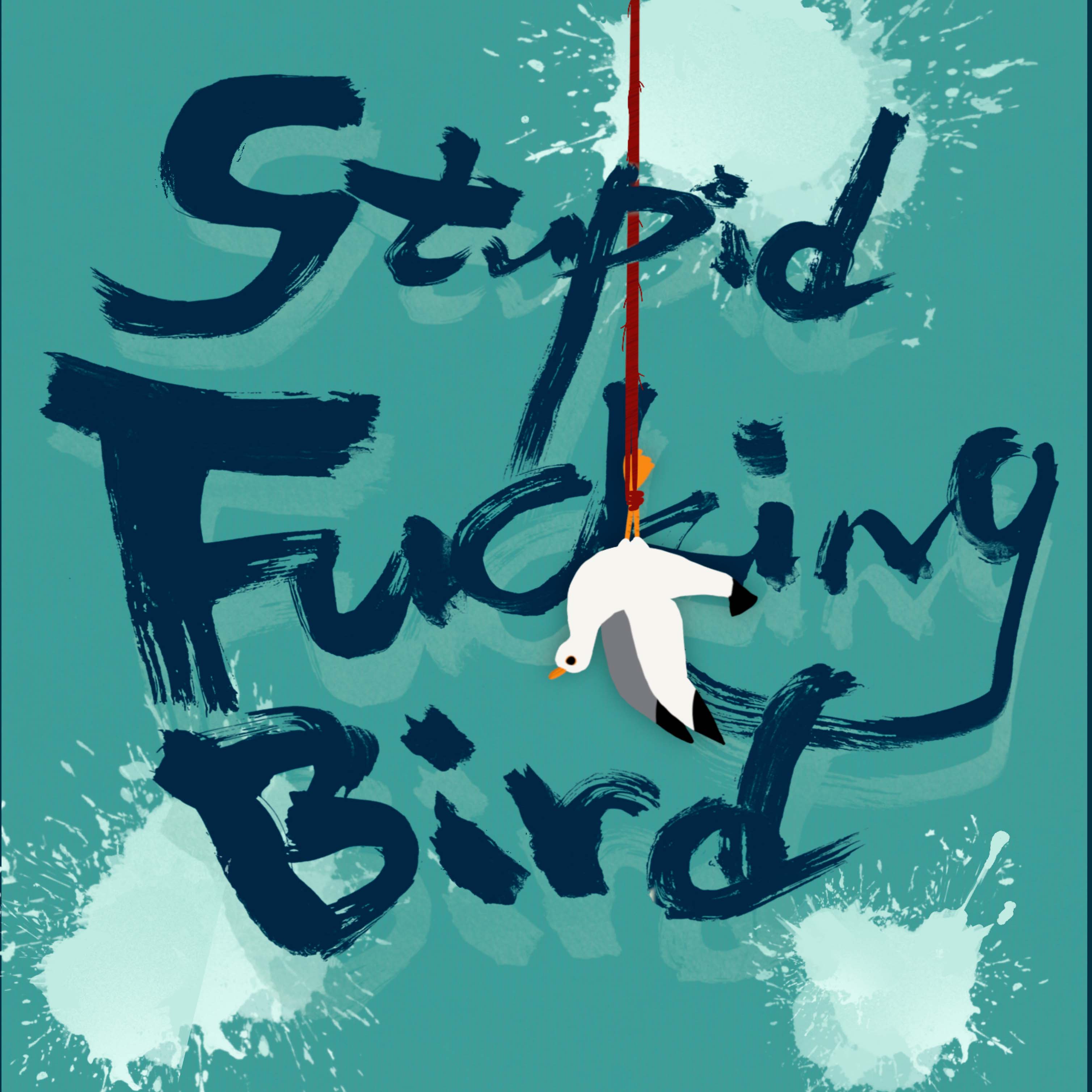 Stupid F*cking Bird