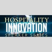 2019 Hospitality Innovation Speaker Series 