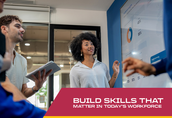 Build Skills That  Matter in Today’s Workforce