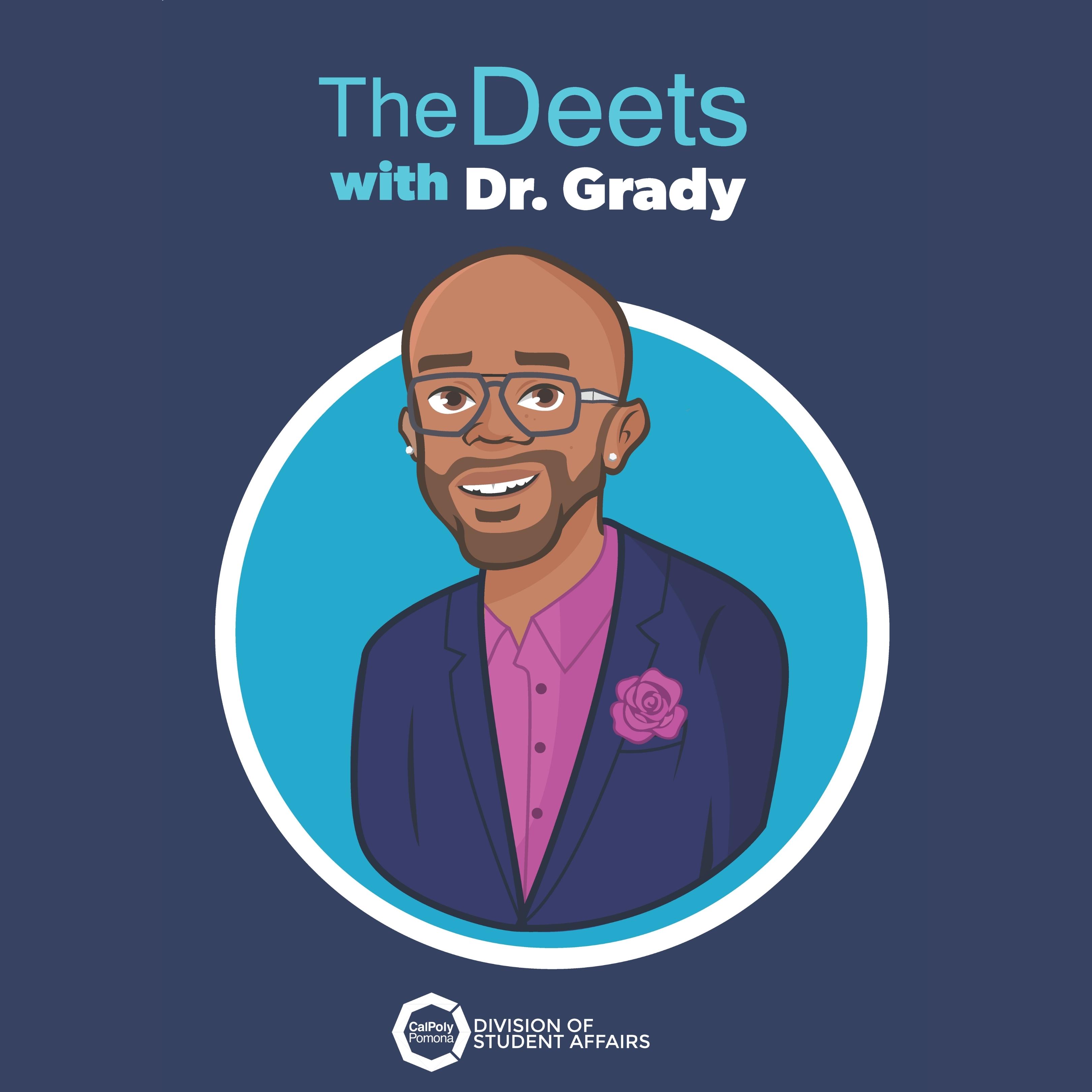 The Deets with Dr. Grady