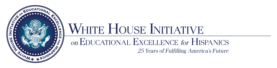 white house initiative on Education Excellence for Hispanics 25 years of Fulfilling America's Future
