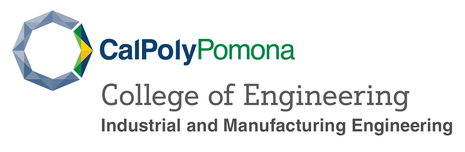 Cal Poly Pomona College of Engineering Industrial and Manufacturing Engineering