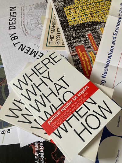 Where Why What Who.  Political equator los angeles.  Helmle Fellowship Workshop 2025 Cal Poly Pomona Architecture