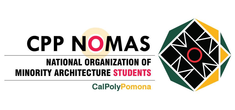 CPP NOMAS National Organizations of Minority Architecture Students.  Cal Poly Pomona