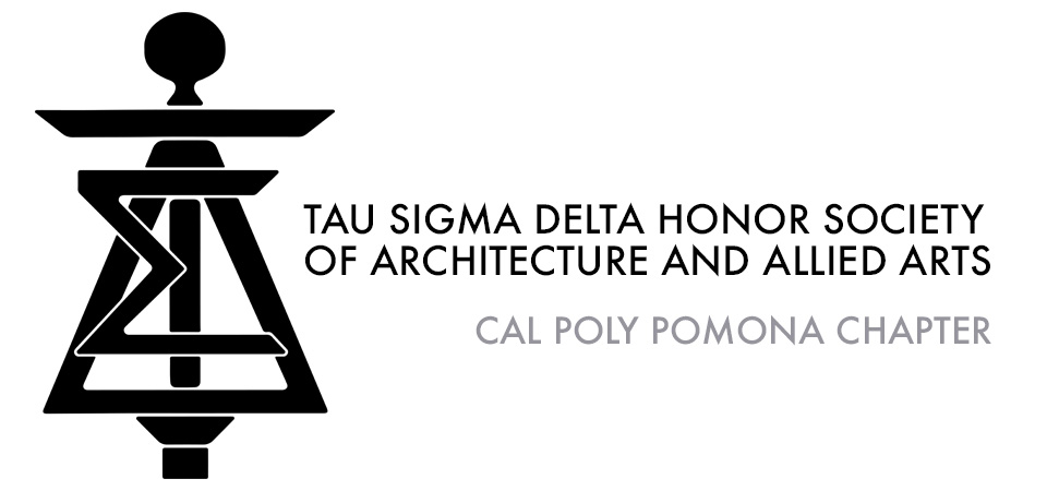 Tau Sigma Delta Honor Society of Architecture and Allied Arts.  Cal Poly Pomona Chapter