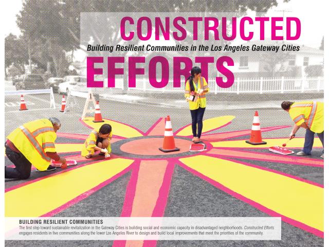 Constructed Efforts - Building Resilient Communities in the Los Angeles Gateway Cities