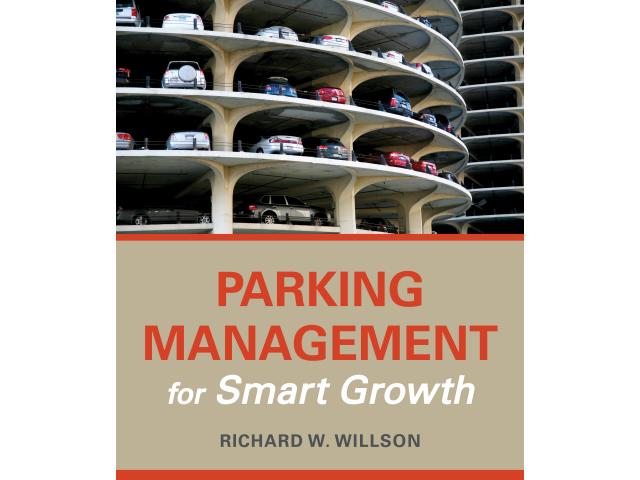 Parking Management for Smart Growth, by Richard Willson