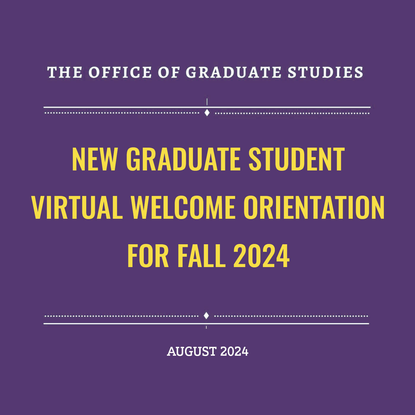 New Graduate Student Virtual Welcome Orientation for Fall 2024