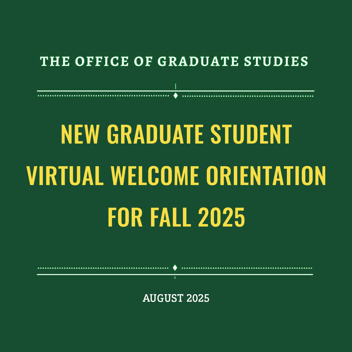 New Graduate Student Virtual Welcome Orientation for Fall 2025
