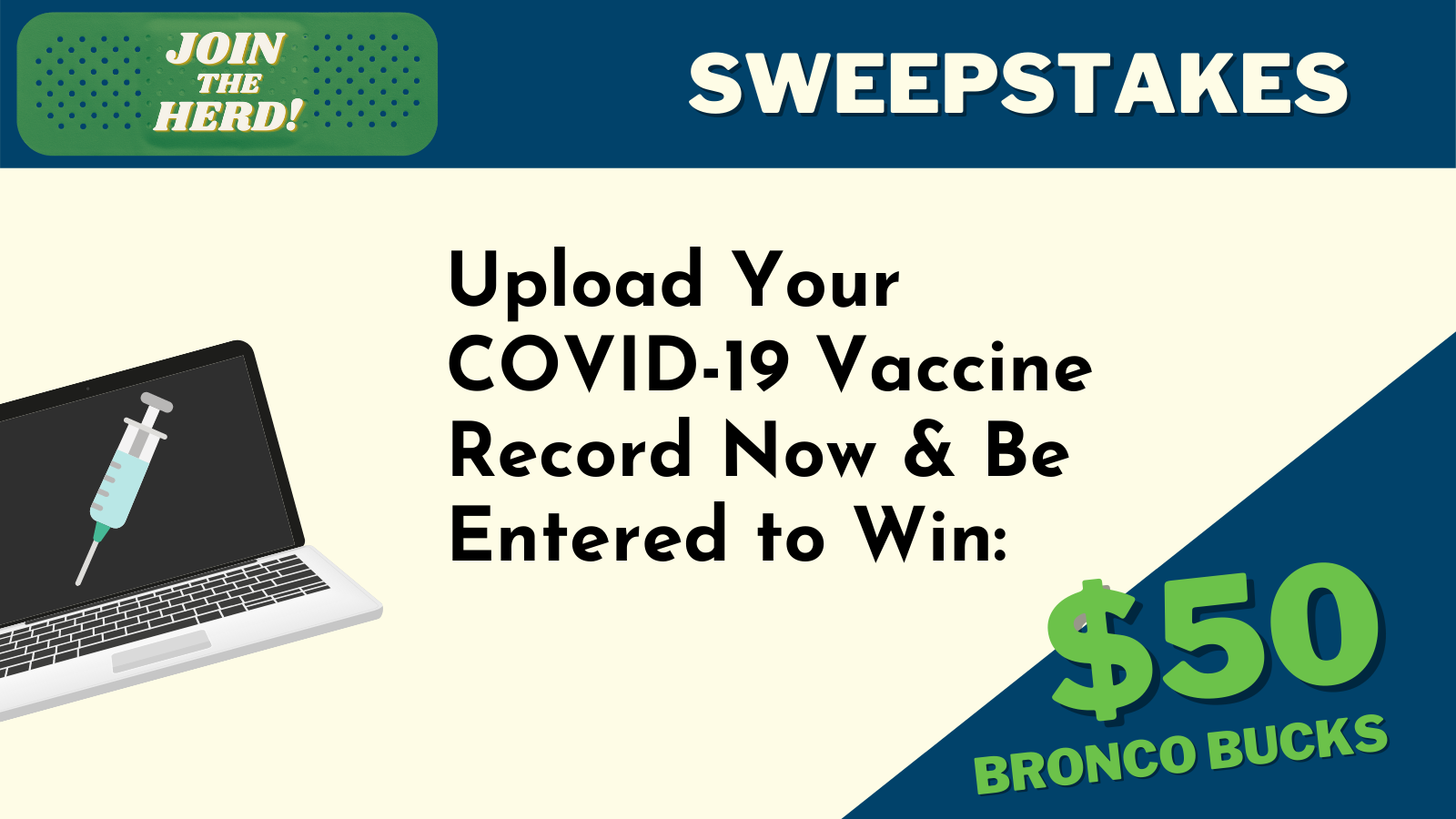 Upload your COVID-19 Vaccine Record now and be entered to win $50 Bronco Bucks