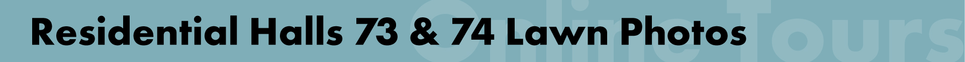 Residential Halls 73 & 74 Lawn