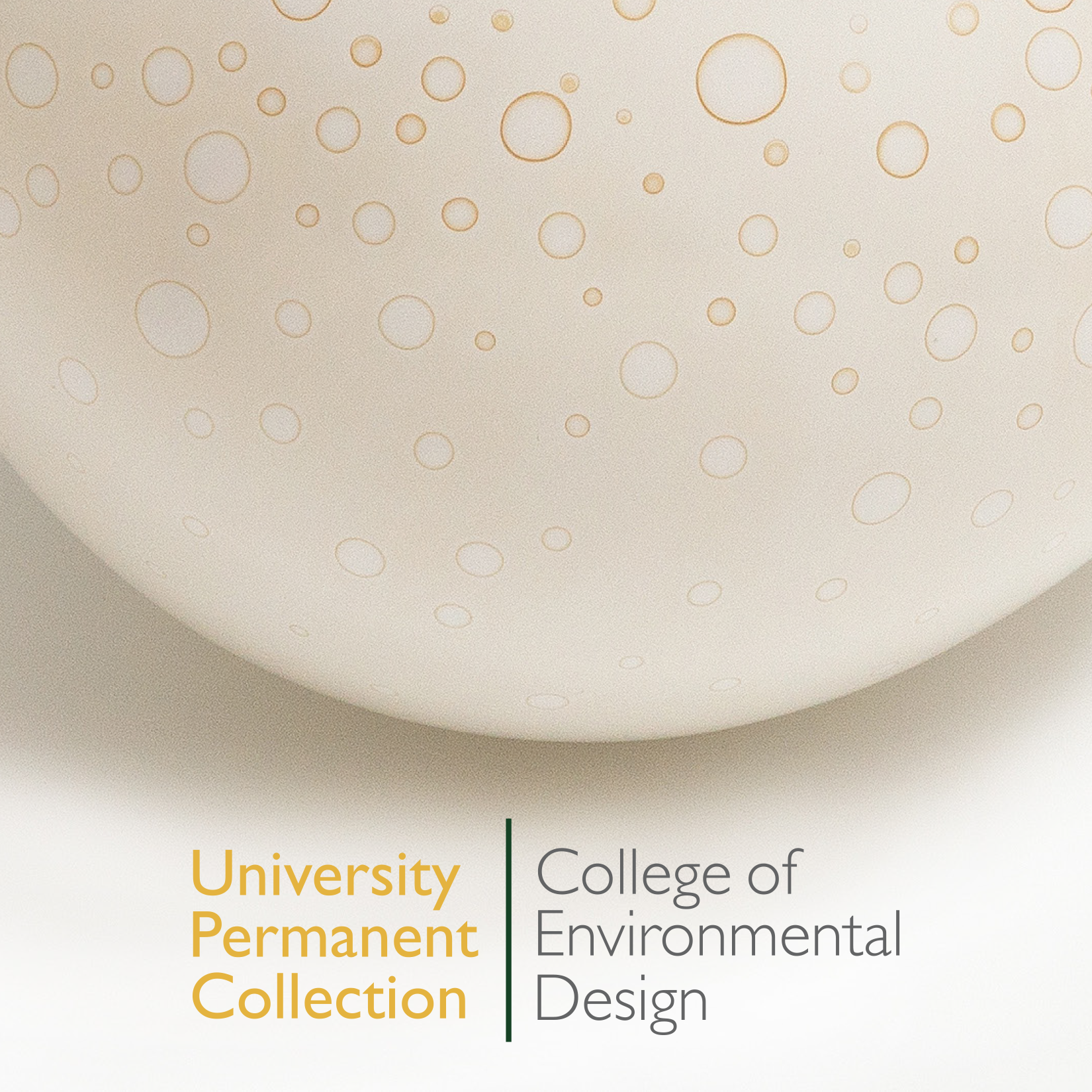University Permanent Collection, College of Environmental Design