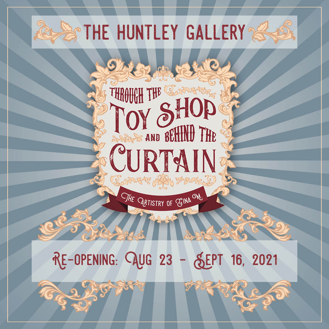 Through the Toy Shop and Behind the Curtain: The Artistry of Gina M.