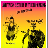 "Witness History in the Re-Making Live shows Daily" Pocahontas figure vs. The Back Night in pink, orange, yellow, green gradient background.