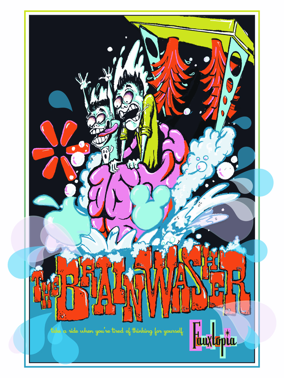 Poster for The BrainWasher ride in Fauxtopia