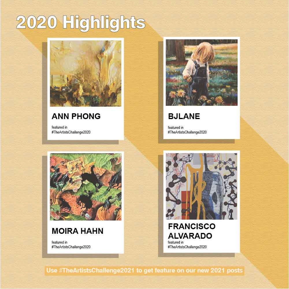 #TheArtistsChallenge 2020 Highlights featuring: Ann Phong, Bjlane, Moira Hahn, Francisco Alvarado // Use #TheArtistsChallenge2021 to get feature on our new 2021 posts