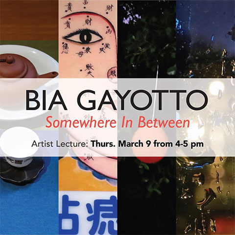 Bia Gayotto: Somewhere in Between. Artist Lecture: Thurs. March 9 from 4-5pm
