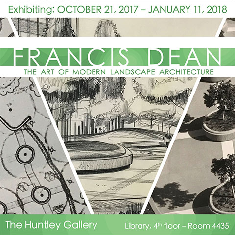 Exhibiting: October 21, 2017 - January 11, 2018. Francis Dean: The Art of Modern Landscape Architecture. The Huntley Gallery. Library, 4th floor - Room 4435.