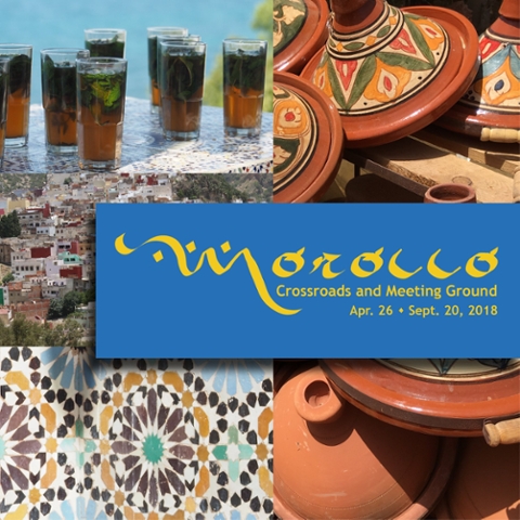 Morocco: Crossroads and Meeting Ground, Apr. 26 - Sept. 20, 2018
