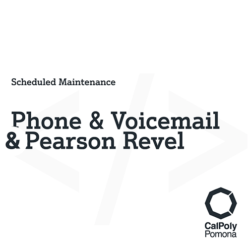 Planned Maintenance: Phone and Voicemail and Pearson Revel