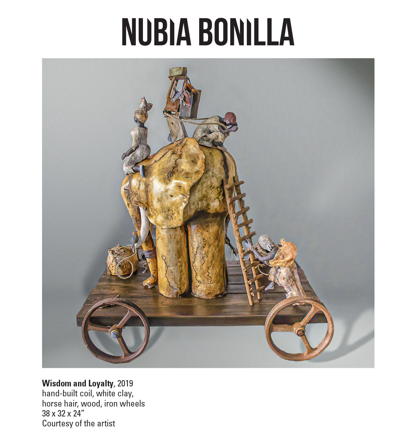 Nubia Bonilla, Wisdom and Loyalty, 2019. Hand-built coil, white clay, horse hair, wood, iron wheels. 38 x 32 x24" Courtesy of the artist. Human figures are crawling over an elephant on top of a cart