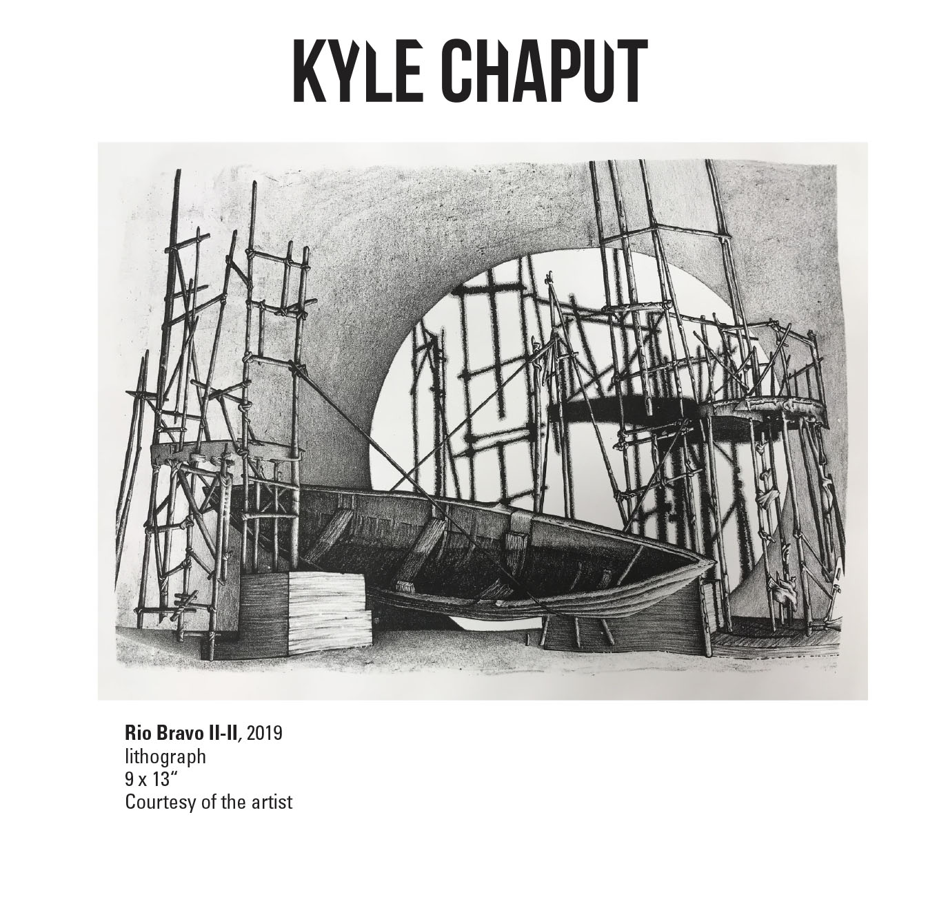 Kyle Chaput, Rio Bravo II-II, 2019 lithograph 9 x 13“ Courtesy of the artist. A small boat that appears to be surrounded by scaffolding