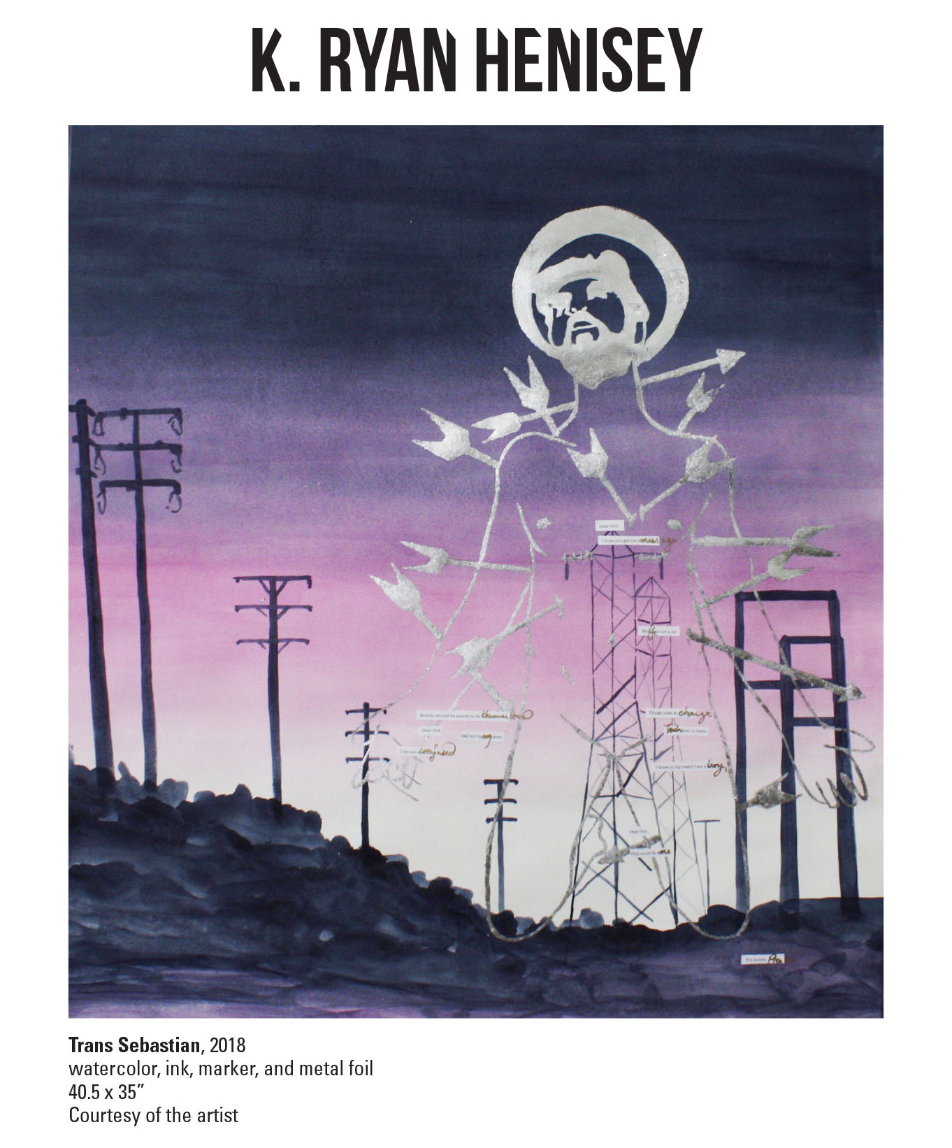 K. Ryan Henisey, Trans Sebastian, 2018. Watercolor, ink, marker, and metal foil. 40.5 x 35” Courtesy of the artist. A watercolor painting of a landscape with electrical towers and the outline of a figure hit with arrows in silver