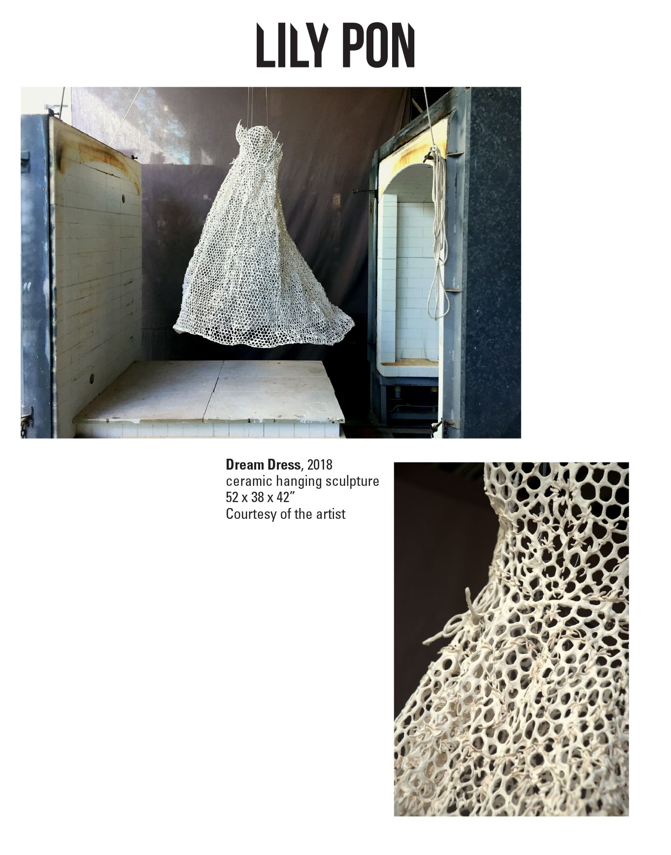 Lily Pon, Dream Dress, 2018. Ceramic hanging sculpture. 52 x 38 x 42” Courtesy of the artist. A hanging sculpture of a white dress with holes that have a web-like structure