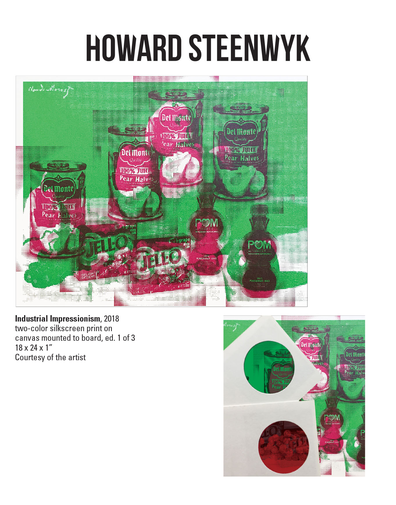 Howard Steenwyk, Industrial Impressionism, 2018. Two-color silkscreen print on canvas mounted to board, ed. 1 of 3. 18 x 24 x 1” Courtesy of the artist. A silkscreen print of Jello boxes, Pom drinks, and cans of Pear Halves. Howard Steenwyk, Industrial Impressionism, 2018. Two-color silkscreen print on canvas mounted to board, ed. 1 of 3. 18 x 24 x 1” Courtesy of the artist.